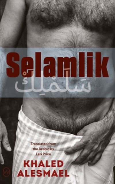Selamlik - Khaled Alesmael - Książki - World Editions - 9781642861488 - 2 kwietnia 2024