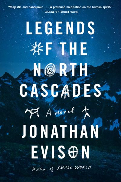 Cover for Jonathan Evison · Legends of the North Cascades (Paperback Book) (2022)