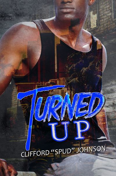 Cover for Clifford Spud Johnson · Turned Up (Paperback Book) (2023)