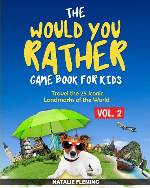 Cover for Natalie Fleming · The Would You Rather Game Book for Kids (Paperback Book) (2019)