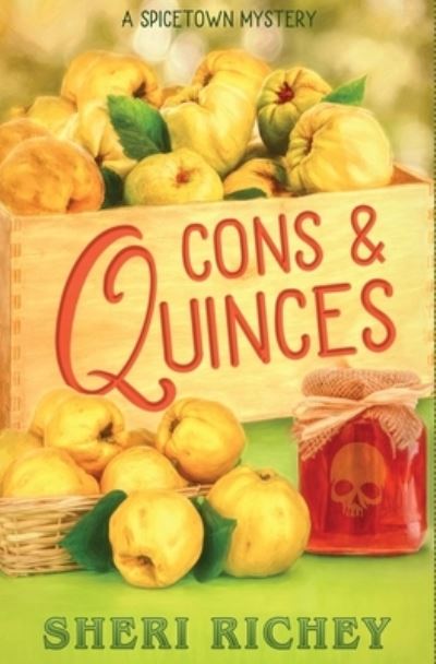 Cover for Sheri Richey · Cons &amp; Quinces - Spicetown Mystery (Paperback Book) (2021)