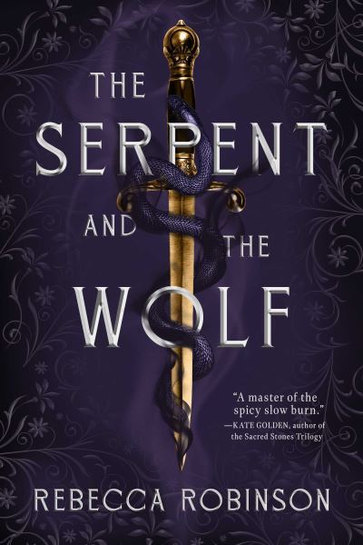 Rebecca Robinson · The Serpent and the Wolf (Hardcover Book) (2024)