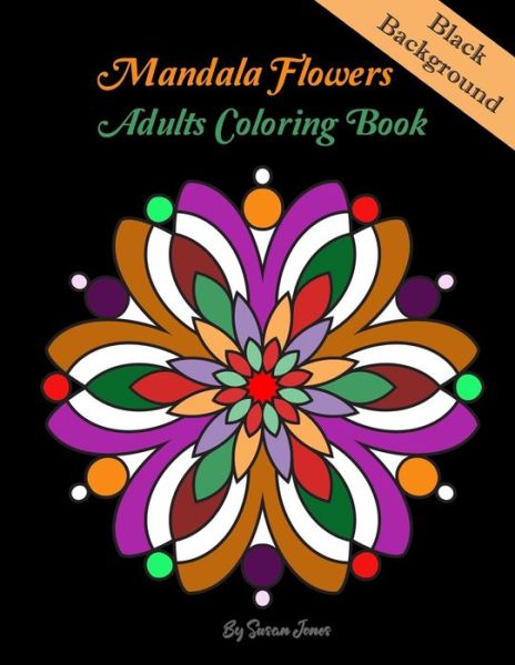 Cover for Susan Jones · Mandala Flowers adults Coloring Book (Paperback Book) (2019)