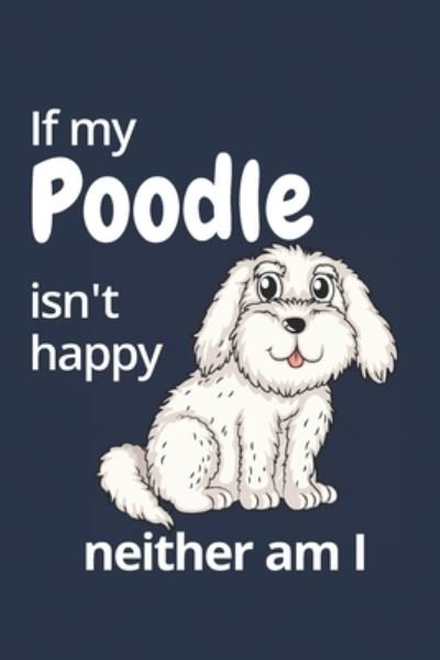 Cover for Wowpooch Blog · If my Poodle isn't happy neither am I (Pocketbok) (2019)