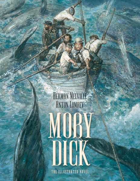 Cover for Herman Melville · Moby Dick: The Illustrated Novel (Hardcover Book) (2018)