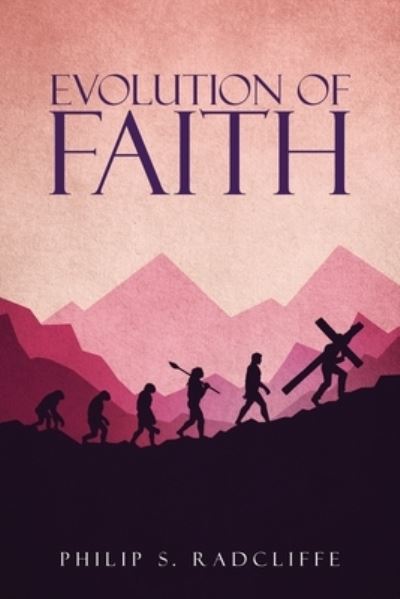 Cover for Philip Radcliffe · Evolution of Faith (Book) (2023)