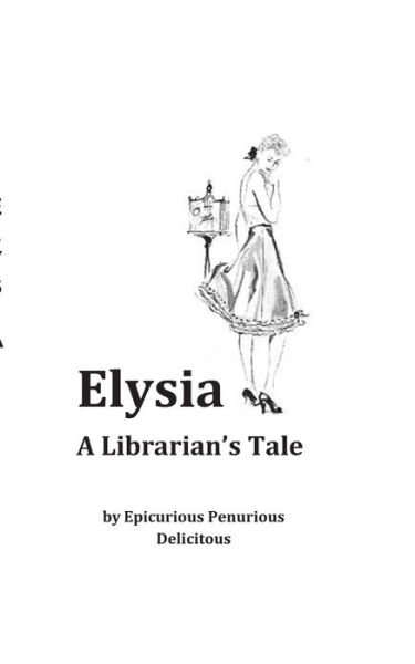 Cover for Epicurious Penurious Delicitous · Elysia (Pocketbok) (2019)