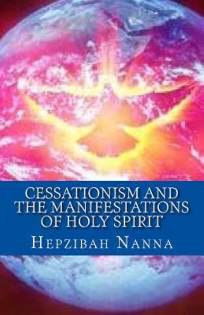 Cover for Hepzibah Nanna · Cessationism and the Manifestations of Holy Spirit (Paperback Book) (2018)