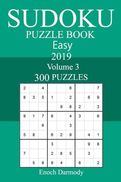 Cover for Enoch Darmody · 300 Easy Sudoku Puzzle Book 2019 (Paperback Bog) (2018)