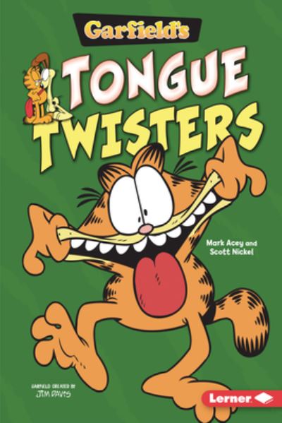 Cover for Scott Nickel · Garfield's ® Tongue Twisters (Book) (2020)