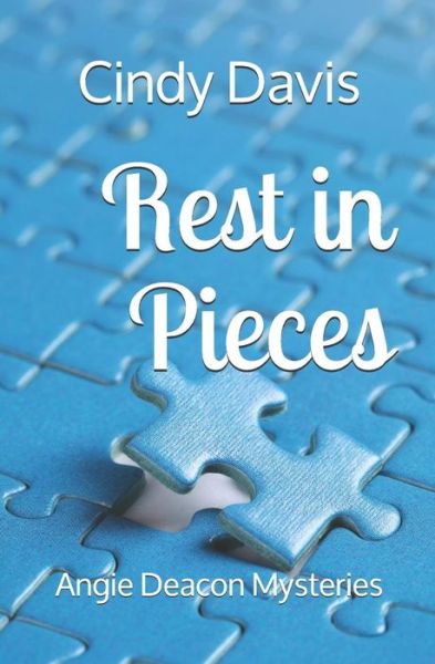 Cover for Cindy Davis · Rest in Pieces Angie Deacon Mysteries (Paperback Book) (2018)