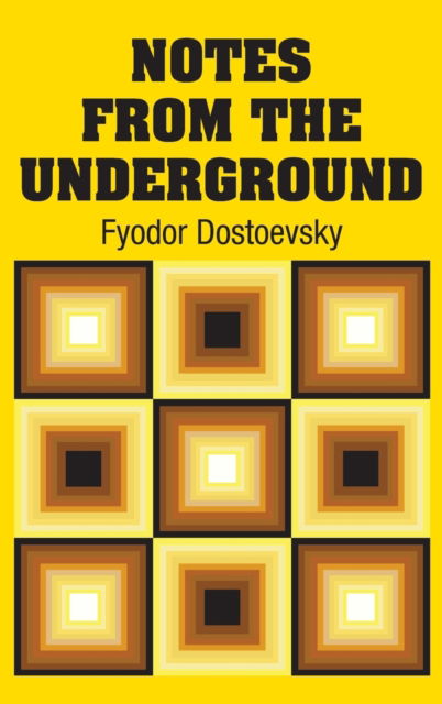 Cover for Fyodor Dostoevsky · Notes from the Underground (Hardcover Book) (2018)