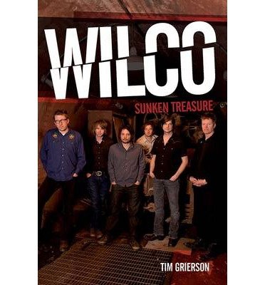 Cover for Tim Grierson · Wilco: Sunken Treasure (Hardcover Book) (2013)