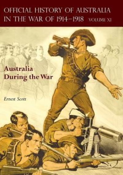 Cover for Ernest Scott · The Official History of Australia in the War of 1914-1918 (Paperback Book) (2017)