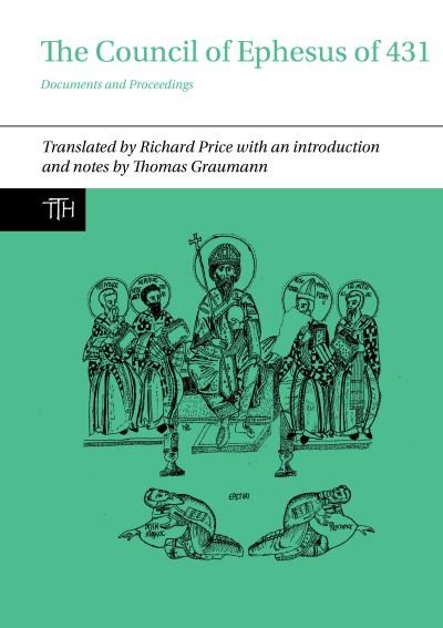 Cover for Richard Price · The Council of Ephesus of 431: Documents and Proceedings - Translated Texts for Historians (Taschenbuch) (2022)