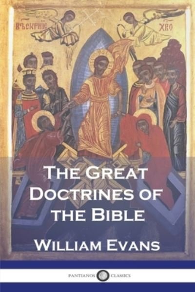 Cover for William Evans · Great Doctrines of the Bible (Bok) (1912)