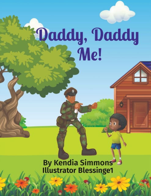 Cover for Kendia R Simmons · Daddy, Daddy Me! : Illustrator Blessinge1 (Paperback Book) (2022)