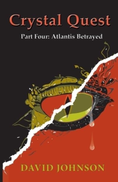 Cover for David Johnson · Crystal Quest: Part Four: Atlantis Betrayed (Paperback Book) (2022)