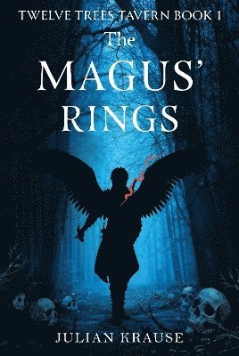 Cover for Julian Krause · Twelve Trees Tavern Book One, The Magus' Rings (Paperback Book) (2025)