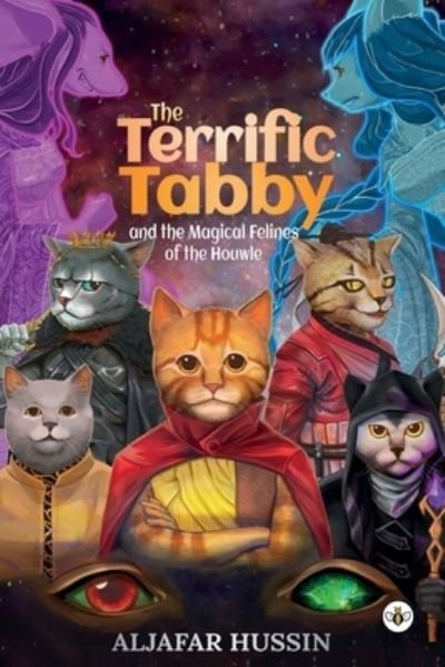 Cover for Aljafar Hussin · The Terrific Tabby and the Magical Felines of the Houwle (Pocketbok) (2023)