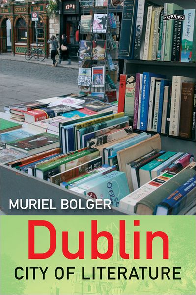 Cover for Muriel Bolger · Dublin: City of Literature (Paperback Book) (2011)