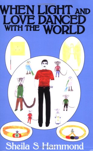 When Light and Love Danced with the World - Sheila S Hammond - Books - New Generation Publishing - 9781847482488 - September 29, 2008