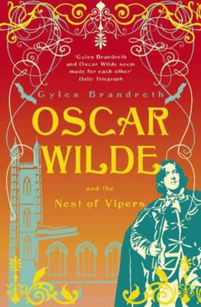 Cover for Gyles Brandreth · Oscar Wilde and the Nest of Vipers: Oscar Wilde Mystery: 4 - Oscar Wilde Mystery (Taschenbuch) (2010)