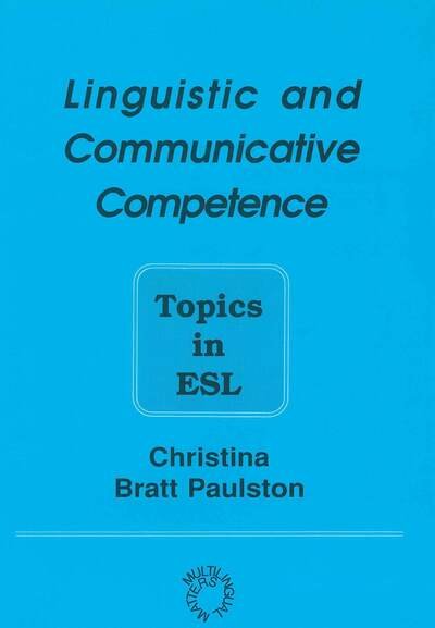 Cover for Christina Bratt Paulston · Linguistic and Communicative Competence: Topics in ESL - Multilingual Matters (Paperback Book) (1992)