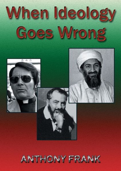 Cover for Frank Anthony Frank · When Ideology Goes Wrong (Paperback Book) (2019)