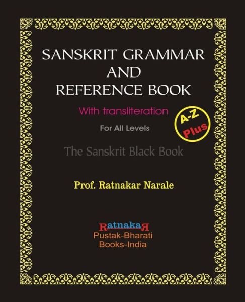 Sanskrit Grammar and Reference Book - Ratnakar Narale - Books - PC PLUS Ltd. - 9781897416488 - May 16, 2013