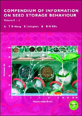 Compendium of Information on Seed Storage Behaviour Vol. 2 1-z (Vol. 2 of 2 Volumes) - T D Hong - Bücher - Royal Botanic Gardens Kew - 9781900347488 - 5. September 2000