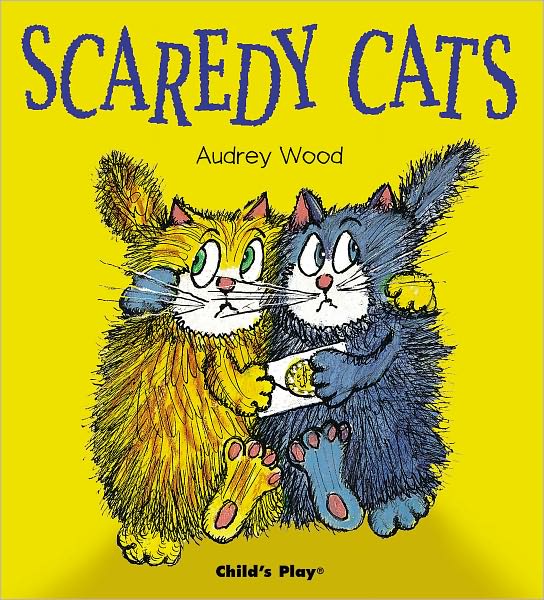 Cover for Audrey Wood · Scaredy Cats - Child's Play Library (Pocketbok) (2005)