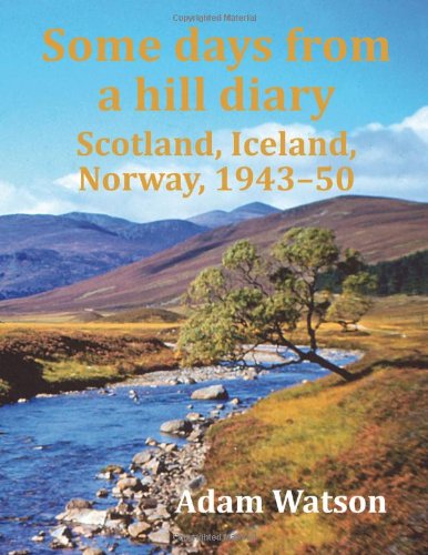 Cover for Adam Watson · Some Days from a Hill Diary: Scotland, Iceland, Norway, 1943-50 (Taschenbuch) (2012)