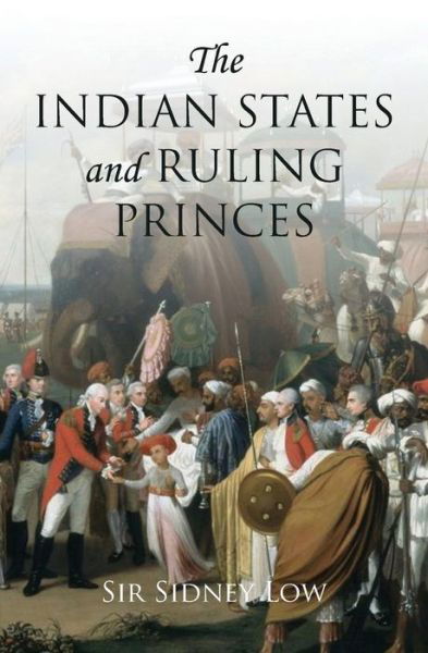 Cover for Sidney Low · The Indian States and Ruling Princes (Paperback Book) (2016)