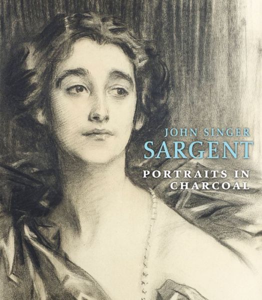 Cover for Richard Ormond · John Singer Sargent: Portraits in Charcoal (Hardcover Book) (2019)