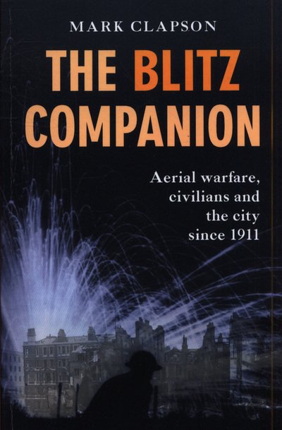 Cover for Mark Clapson · The Blitz Companion (Bok) (2019)