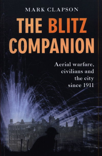 Cover for Mark Clapson · The Blitz Companion (Book) (2019)