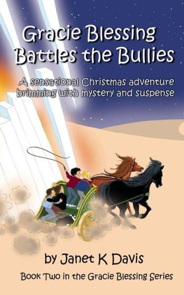 Cover for Janet K. Davis · Gracie Blessing Battles the Bullies - The Gracie Blessing Series (Paperback Bog) (2017)