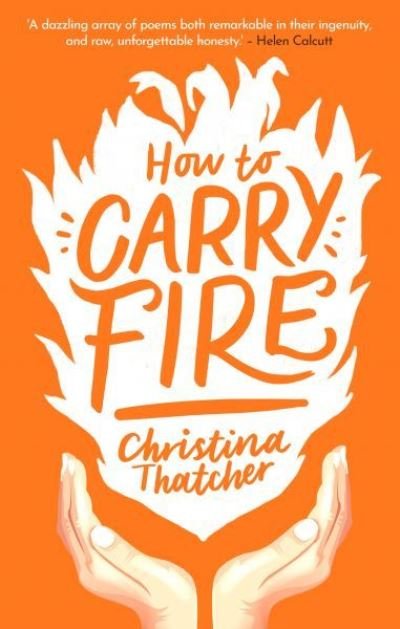 Cover for Christina Thatcher · How to Carry Fire (Paperback Bog) (2020)