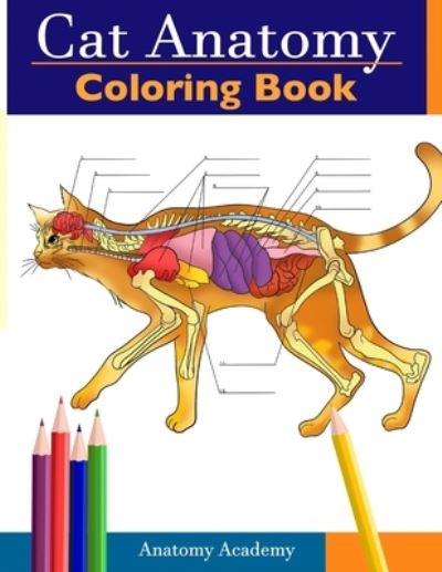 Cover for Anatomy Academy · Cat Anatomy Coloring Book (Paperback Book) (2021)