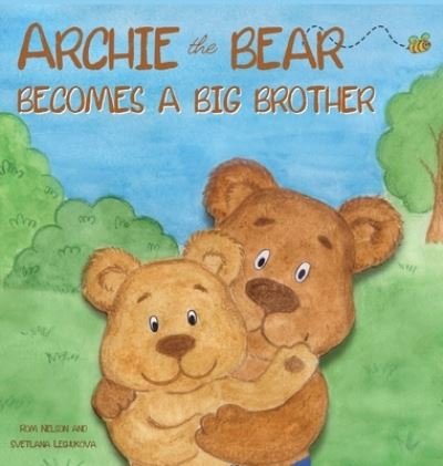 Cover for Rom Nelson · Archie the Bear Becomes a Big Brother (Bok) (2022)