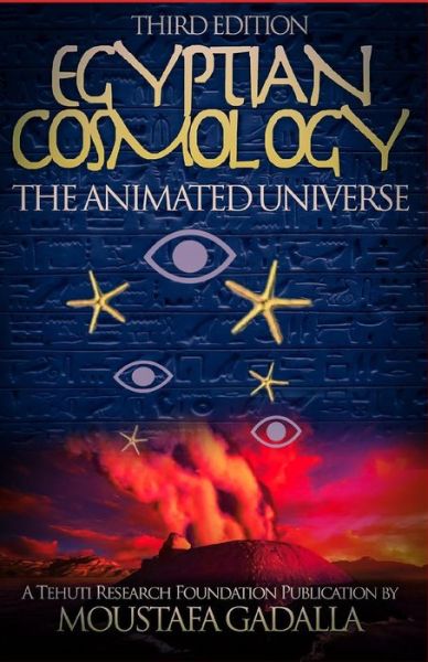 Cover for Moustafa Gadalla · Egyptian Cosmology: The Animated Universe (Paperback Book) (2017)