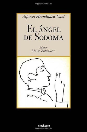 Cover for Alfonso Hernaandez Cataa · El Angel De Sodoma (Pocketbok) [Spanish edition] (2011)