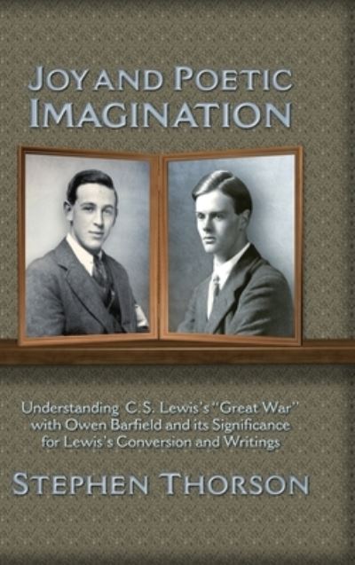 Joy and Poetic Imagination - Stephen Thorson - Books - Winged Lion Press, LLC - 9781935688488 - October 28, 2020