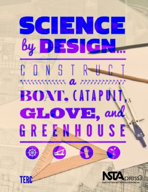 Cover for NSTA Press · Science by Design...: Construct a Boat, Catapult, Glove and Greenhouse (Pocketbok) (2011)