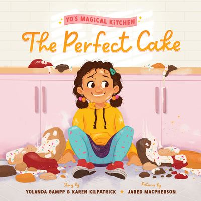 Cover for Yolanda Gampp · The Perfect Cake - Yo's Magical Kitchen (Hardcover Book) (2022)