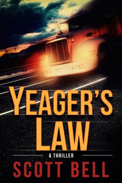 Cover for Scott Bell · Yeager's Law (Paperback Book) (2015)