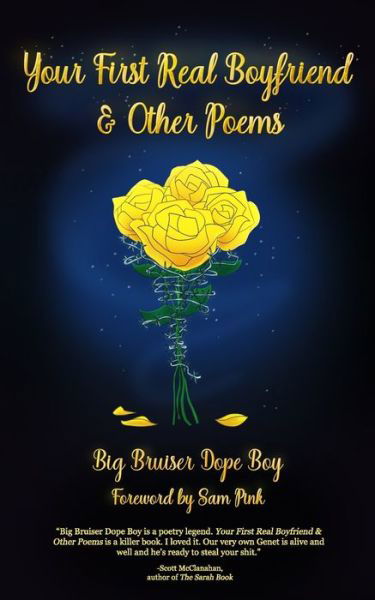 Cover for Big Bruiser Dope Boy · Your First Real Boyfriend &amp; Other Poems (Paperback Book) (2019)