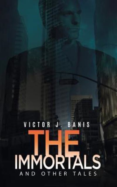 Cover for Victor J Banis · The Immortals and Other Tales (Hardcover Book) (2017)