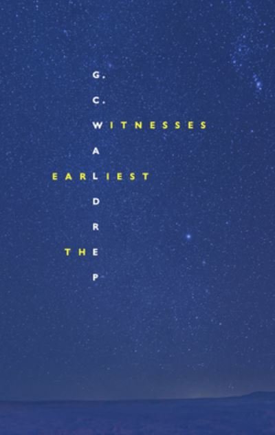 Cover for Gc Waldrep · The Earliest Witnesses (Paperback Bog) (2020)